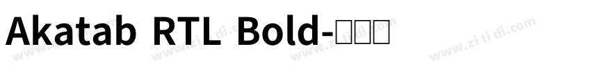 Akatab RTL Bold字体转换